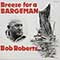 Bob Roberts - Breeze For A Bargeman
