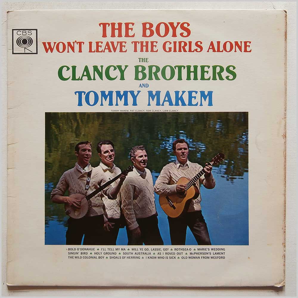 Clancy Brothers and Tommy Makem - The Boys Won't Leave The Girls Alone (BPG 62164)
