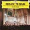 Claudio Abbado, London Symphony Chorus, London Philharmonic Choir, Wooburn Singers, Francisco Araiza, European Community Youth Orchestra - Berlioz: Te Deum