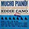 Eddie Cano, His Piano, Orchestra & Chorus - Mucho Piano!
