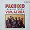 Pacheco y Su Nuevo Tumbao - Viva Africa