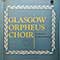 The Glasgow Orpheus Choir - The Glasgow Orpheus Choir