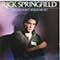 Rick Springfield - Success Hasn't Spoiled Me Yet