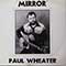 Paul Wheater - Mirror