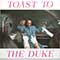 Duke Ellington - Toast To The Duke