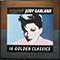 Judy Garland - Unforgettable: 16 Golden Classics